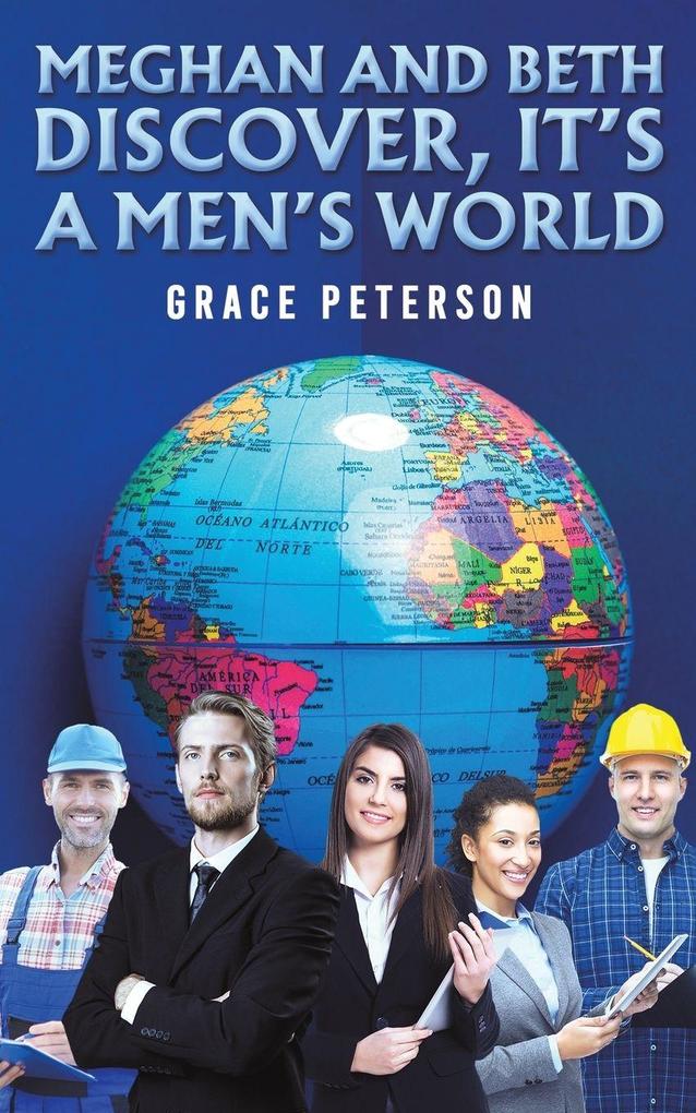 Meghan and Beth Discover It's a Men's World