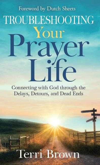 Troubleshooting Your Prayer Life