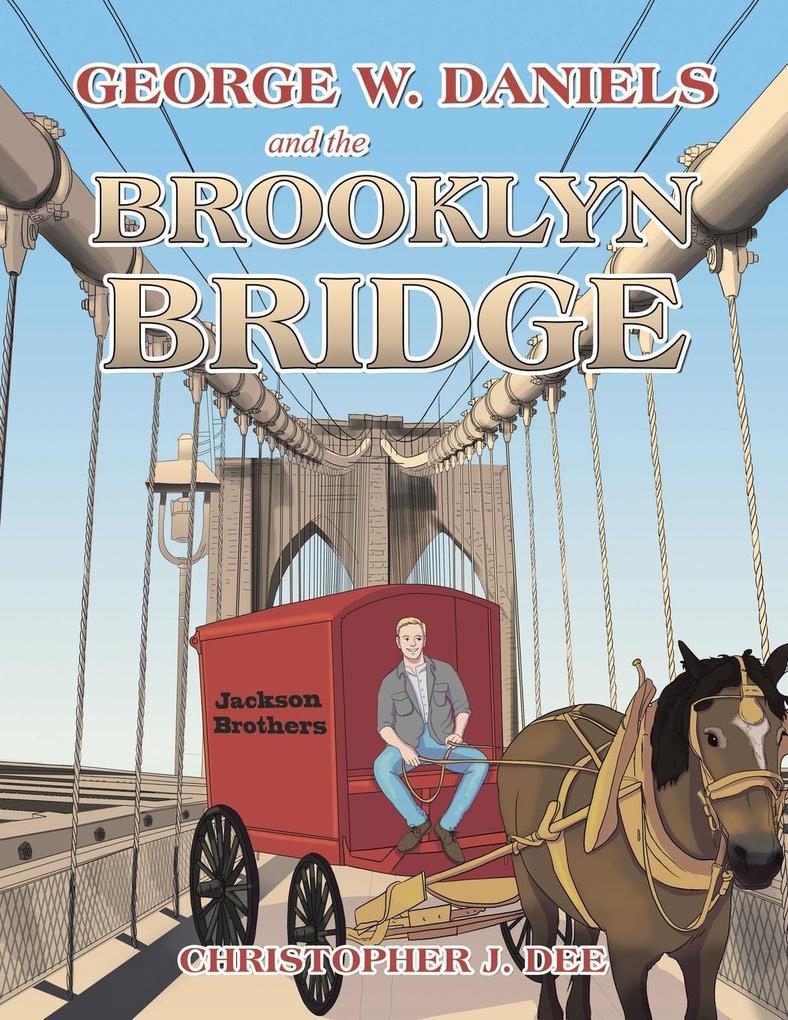 George W. Daniels and the Brooklyn Bridge