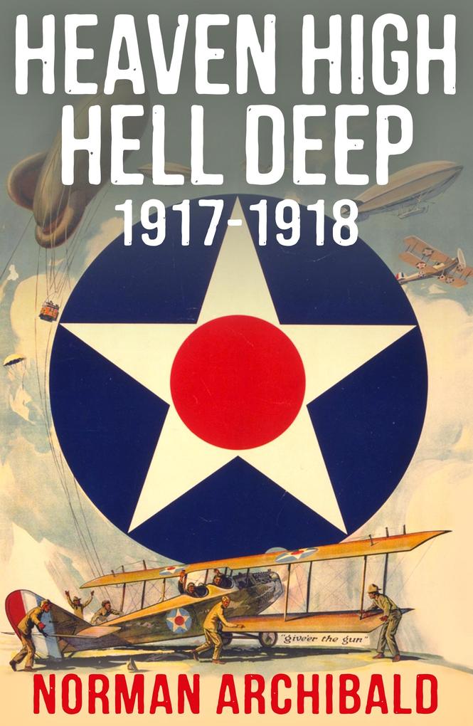 Heaven High Hell Deep 1917 -1918