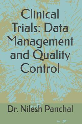 Clinical Trials Data Management and Quality Control