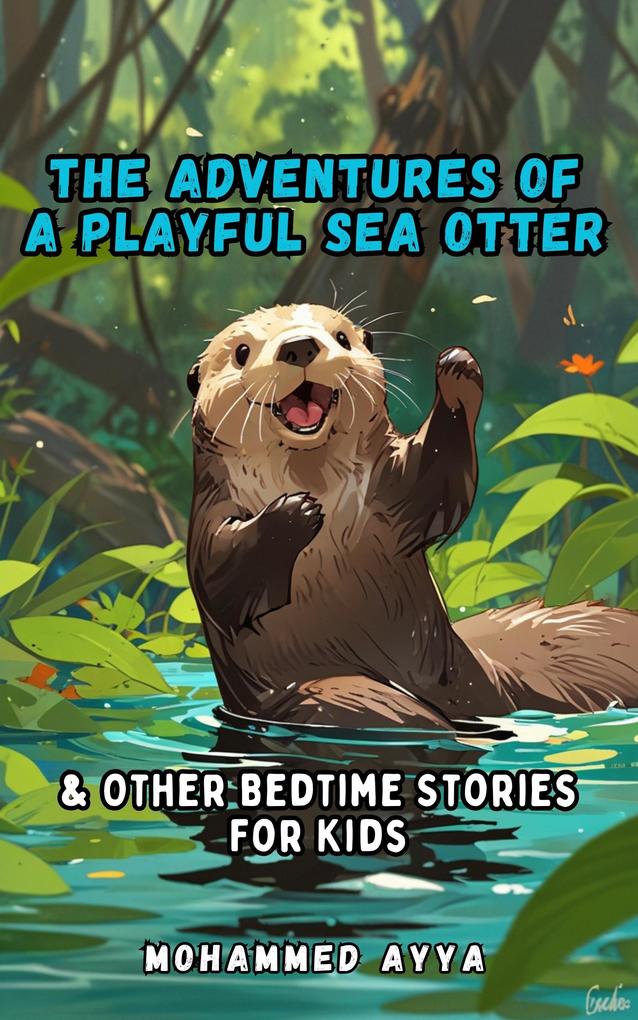 The Adventures of a Playful Sea Otter