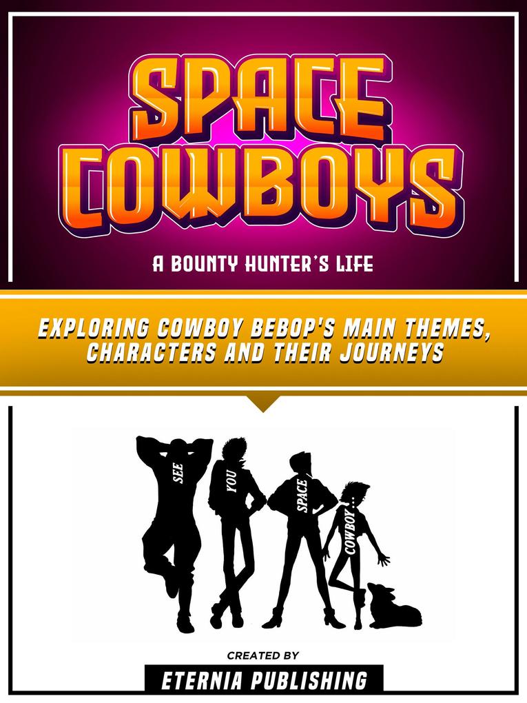Space Cowboys - A Bounty Hunter‘s Life