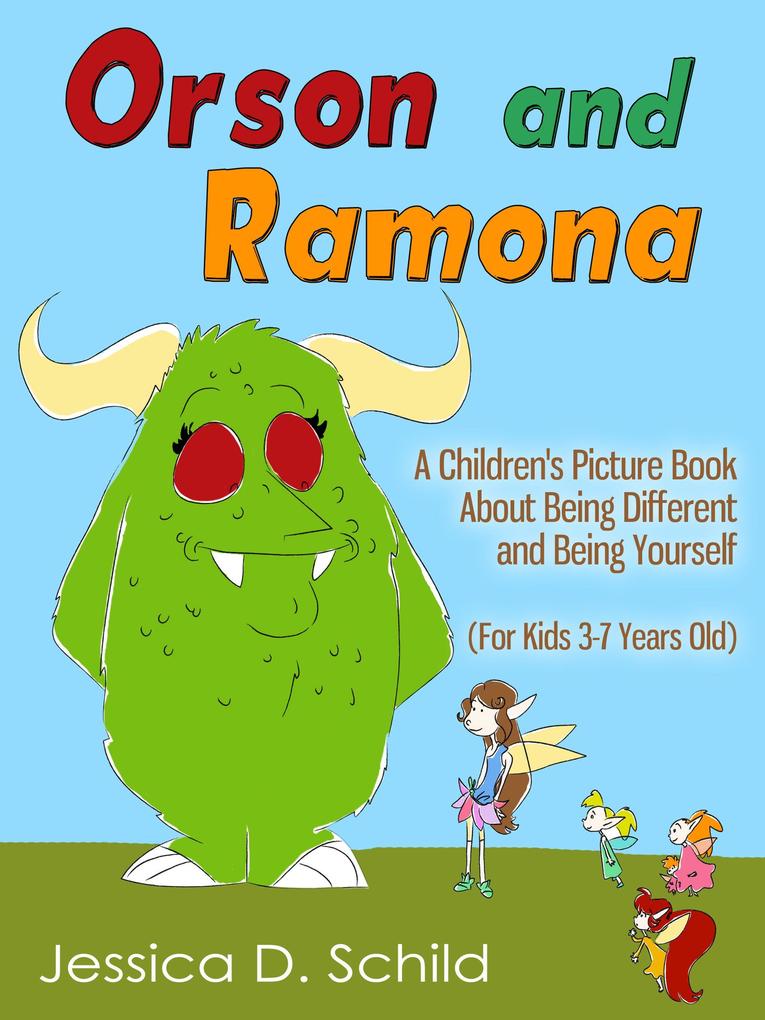 Orson and Ramona: A Children‘s Picture Book About Being Different and Being Yourself (For Kids 3-7 Years Old)