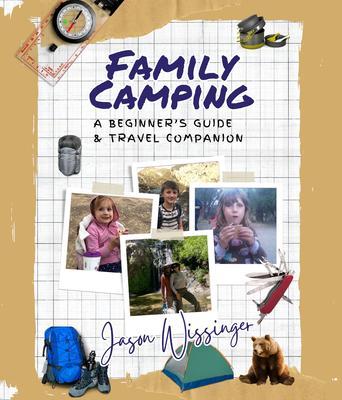 Family Camping A Beginner‘s Guide & Travel Companion