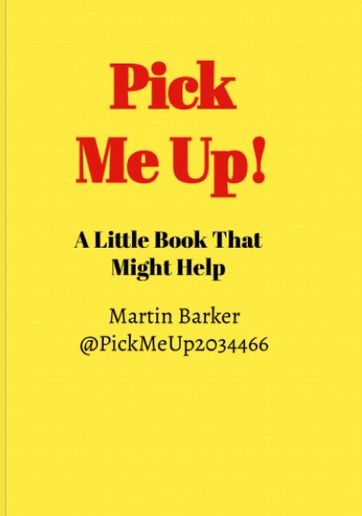 Pick Me Up! A Little Book That Might Help