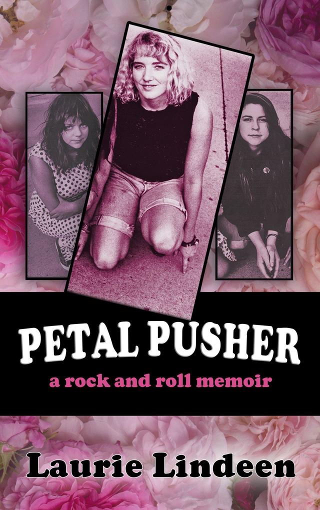 Petal Pusher: A Rock and Roll Memoir