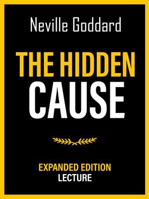The Hidden Cause - Expanded Edition Lecture