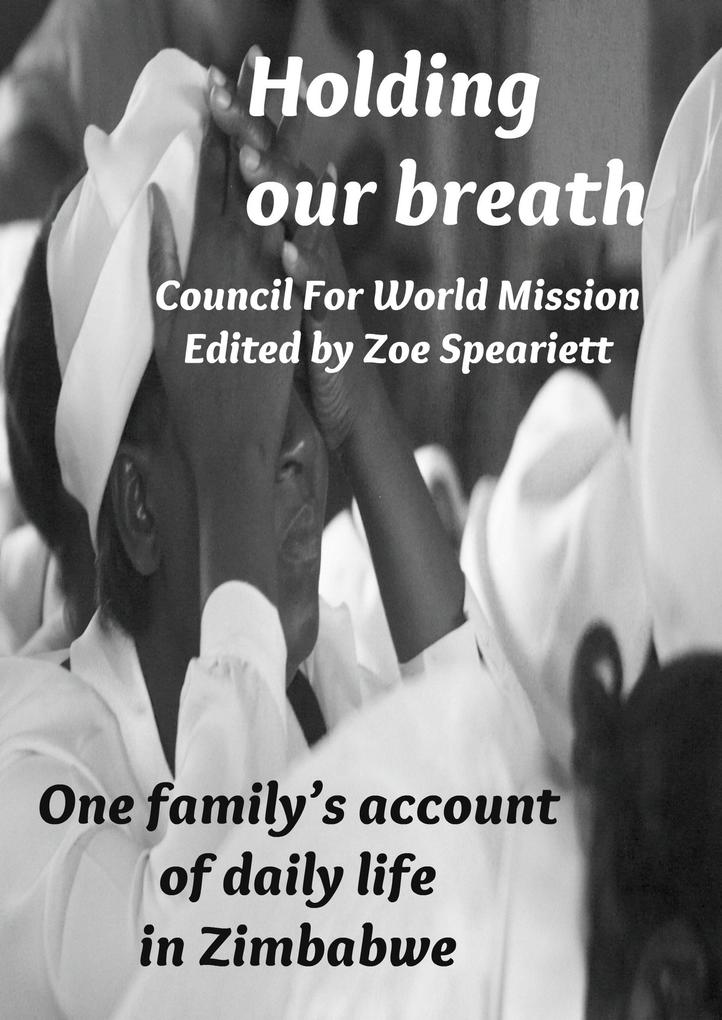 Holding our breath: One family‘s account of daily life in Zimbabwe