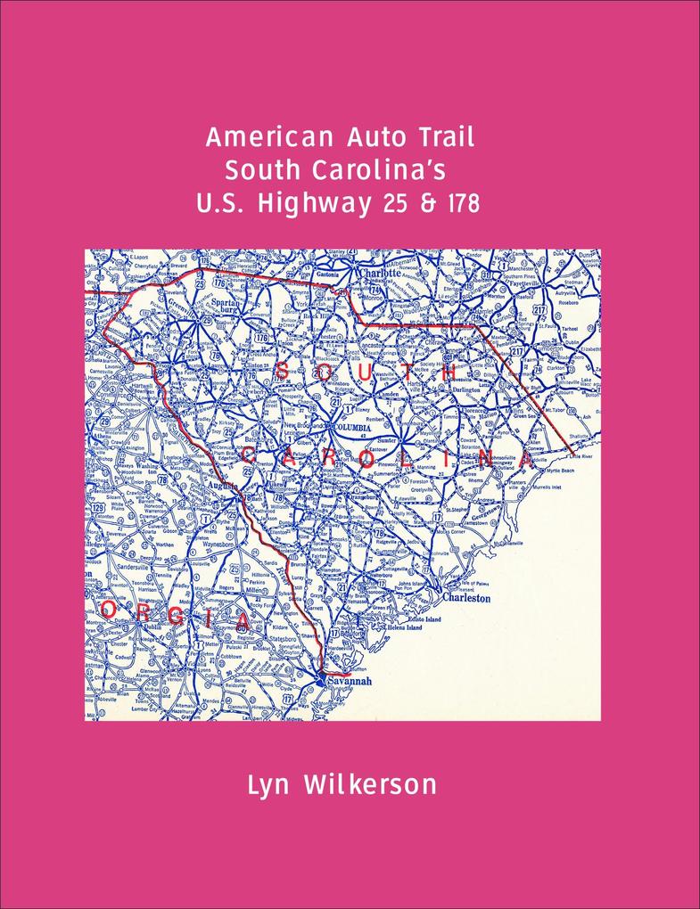 American Auto Trails-South Carolina‘s U.S. Highways 25 and 178