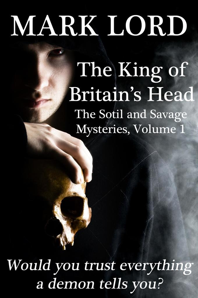 The King of Britain‘s Head (A Jake Savage Adventure #3)