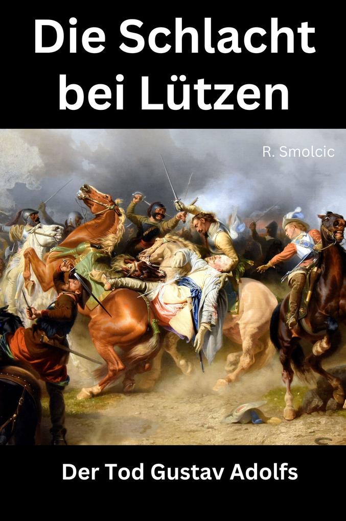 Die Schlacht bei Lützen