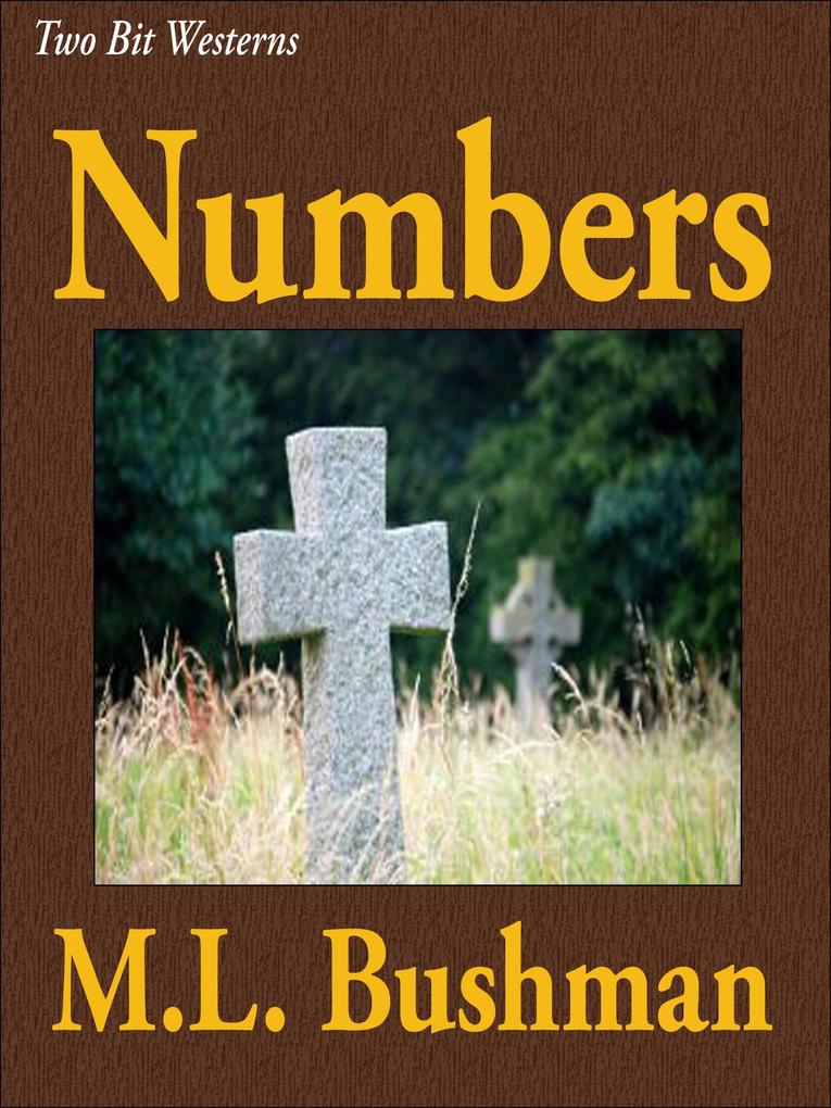 Numbers (Two Bit Westerns-Eli Stone #4)