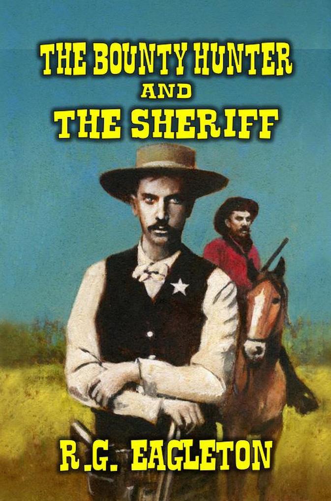 The Bounty Hunter and The Sheriff