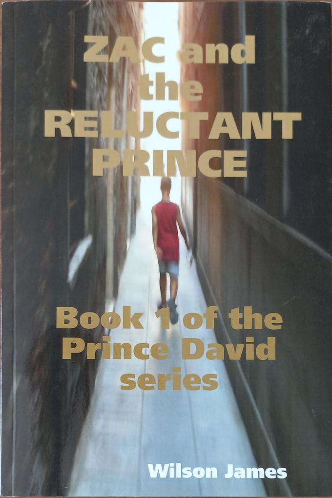 Zac and the Reluctant Prince Book 1 of Prince David series