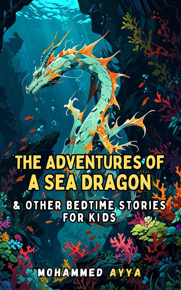 The Adventures of a Sea Dragon
