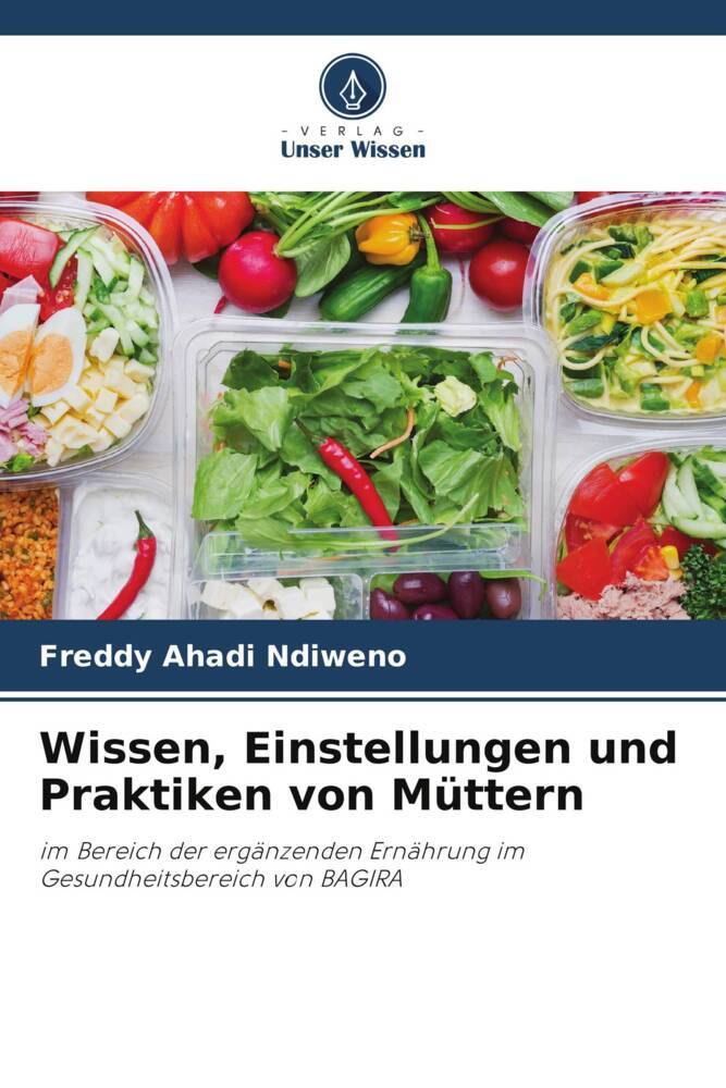Wissen Einstellungen und Praktiken von Müttern