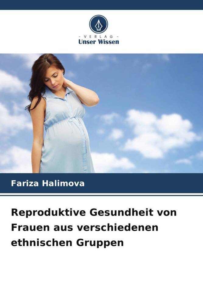 Reproduktive Gesundheit von Frauen aus verschiedenen ethnischen Gruppen
