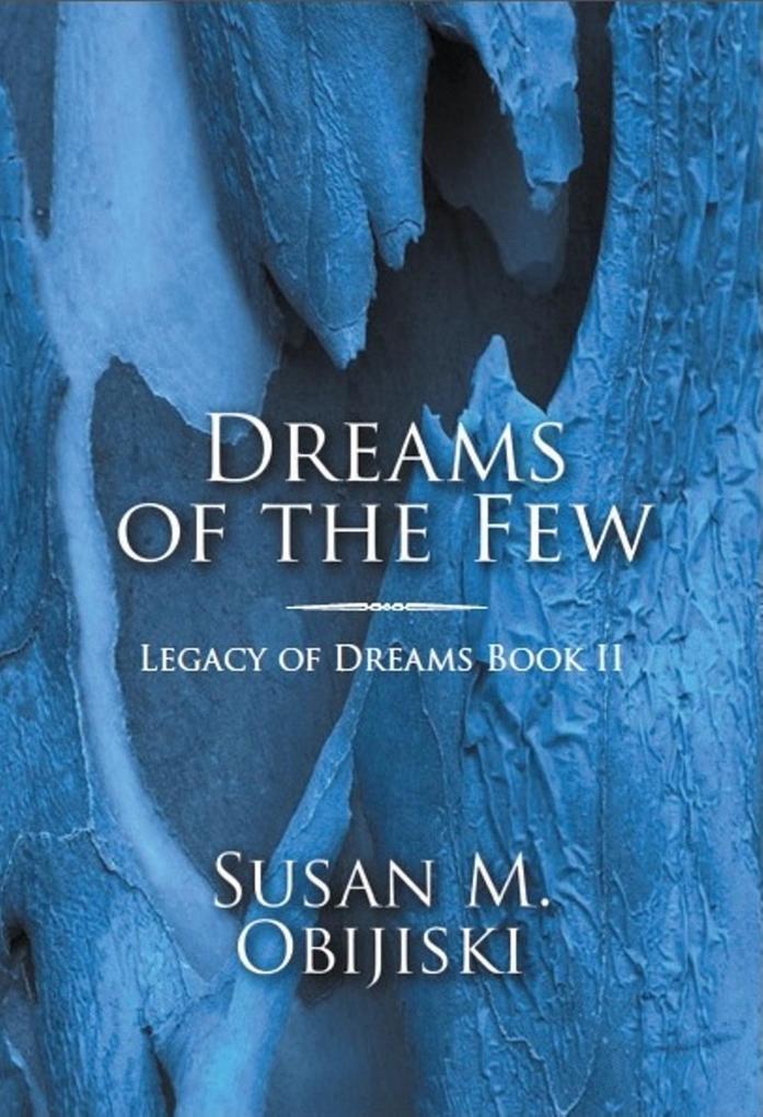 Dreams of the Few - Legacy of Dreams Book II