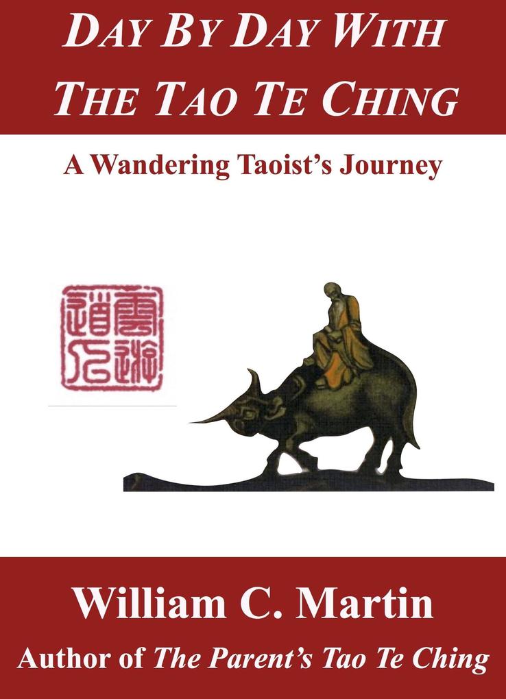 Day by Day With the Tao Te Ching - A Wandering Taoist‘s Journey