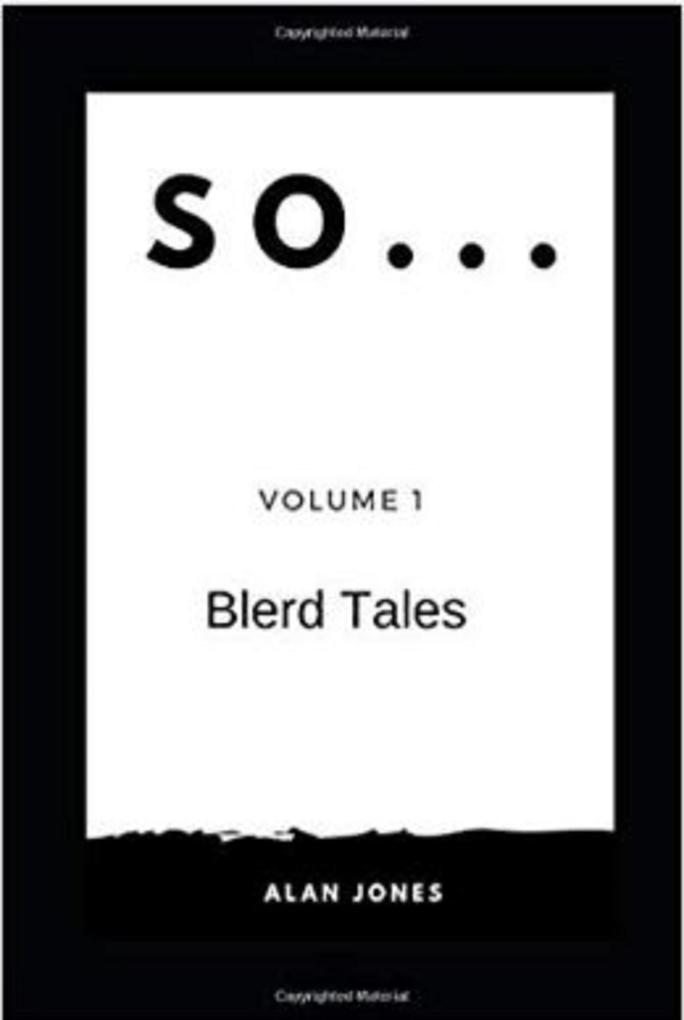 So... Volume 1 Blerd Tales
