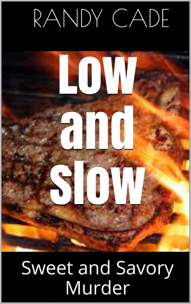 Low and Slow: Sweet and Savory Murder