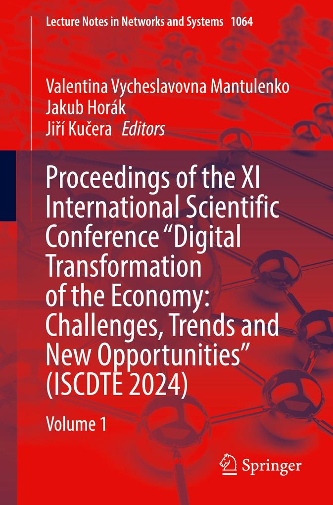 Proceedings of the XI International Scientific Conference 'Digital Transformation of the Economy: Challenges Trends and New Opportunities' (ISCDTE 2024)