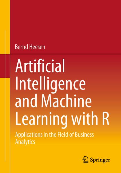 Artificial Intelligence and Machine Learning with R