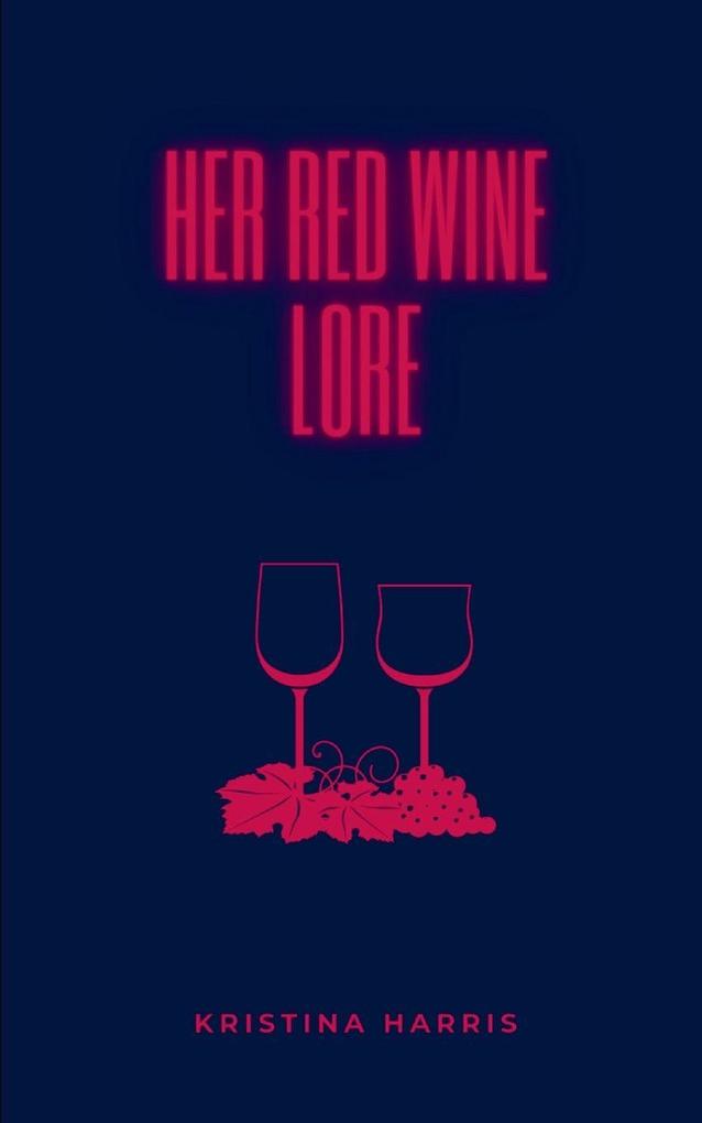 Her Red Wine Lore
