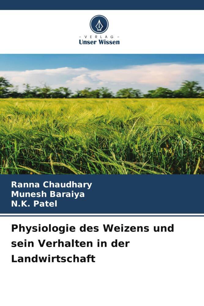Physiologie des Weizens und sein Verhalten in der Landwirtschaft