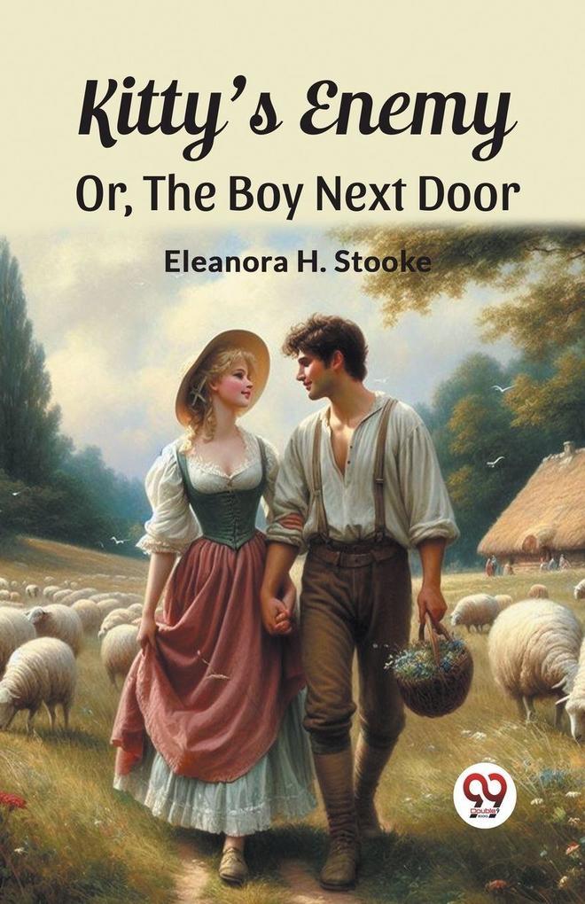 Kitty'S Enemy Or The Boy Next Door