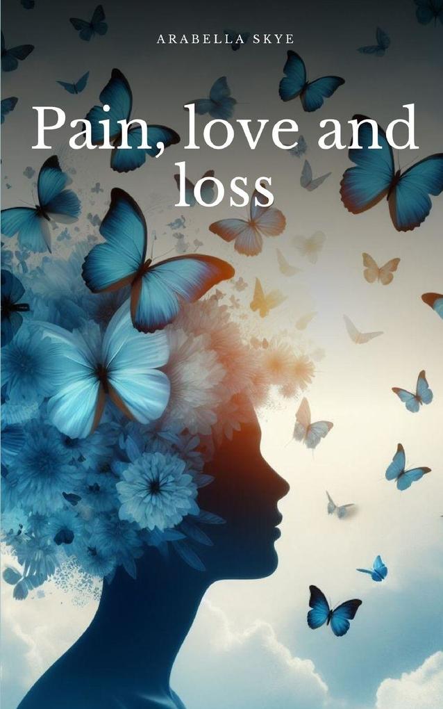 Pain love and loss