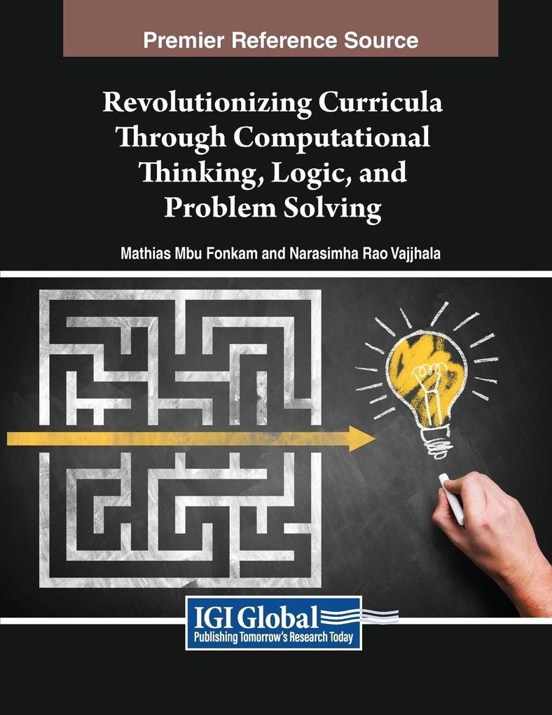 Revolutionizing Curricula Through Computational Thinking Logic and Problem Solving