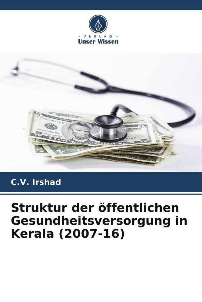 Struktur der öffentlichen Gesundheitsversorgung in Kerala (2007-16)