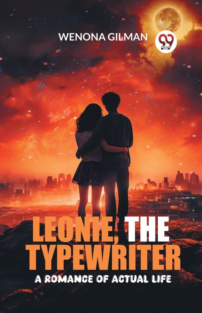 Leonie the Typewriter A Romance of Actual Life
