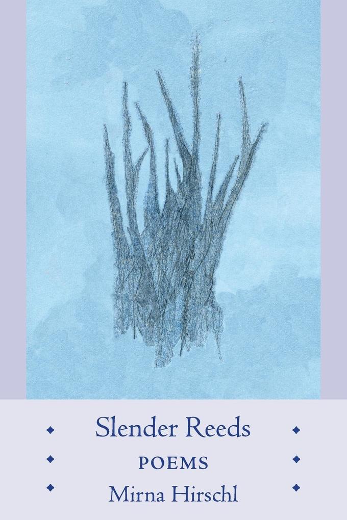 Slender Reeds