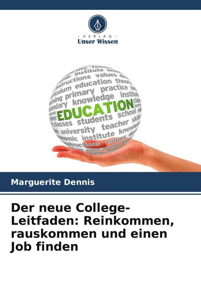 Der neue College-Leitfaden: Reinkommen rauskommen und einen Job finden