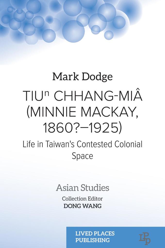 Tiun Chhang-Miâ (Minnie Mackay 1860?-1925)