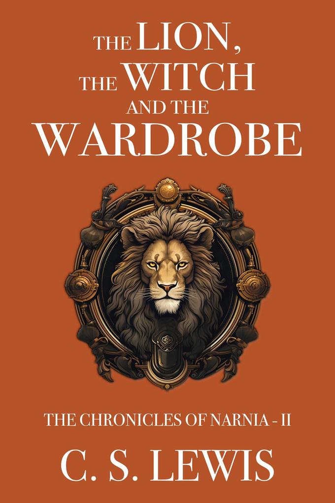Lion the Witch and the Wardrobe