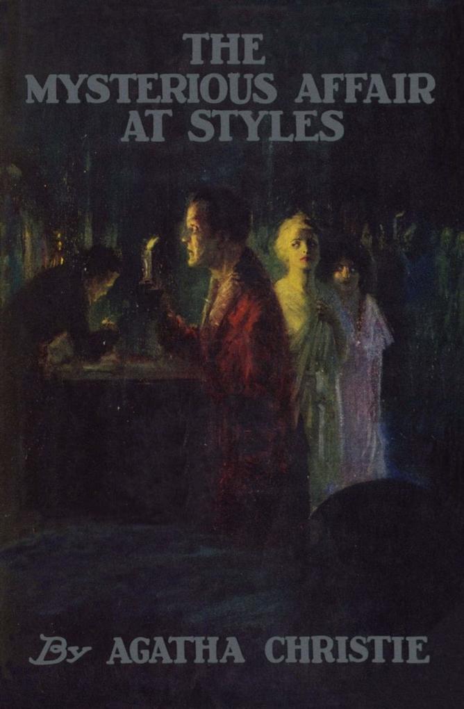 The Mysterious Affair at Styles : (Original Classic Edition)