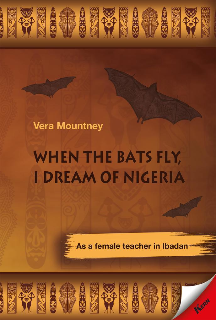 When the bats fly I dream of Nigeria