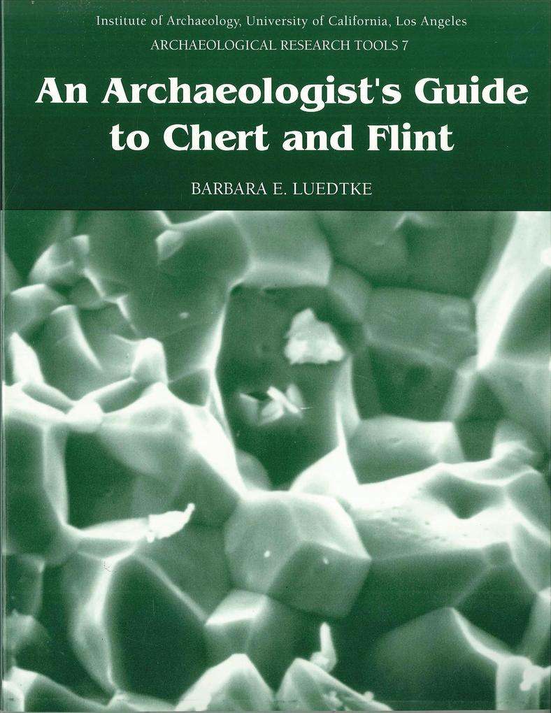 Archaeologist's Guide to Chert and Flint