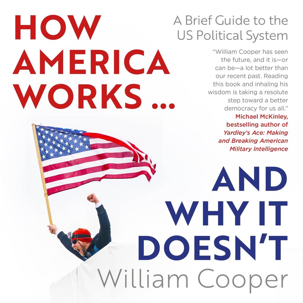 How America Works...and Why It Doesn't