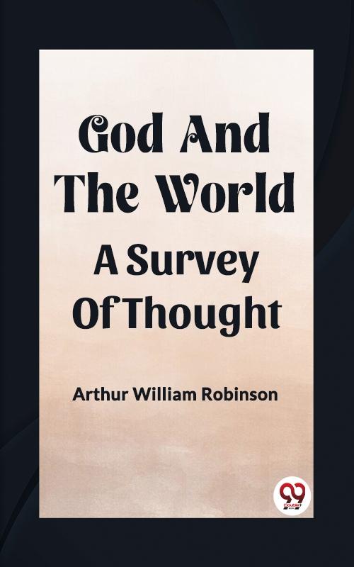 God And The World A Survey Of Thought