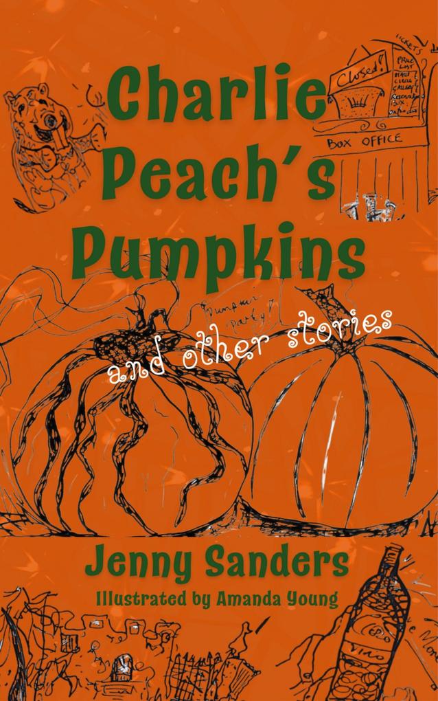 Charlie Peach‘s Pumpkins and other stories
