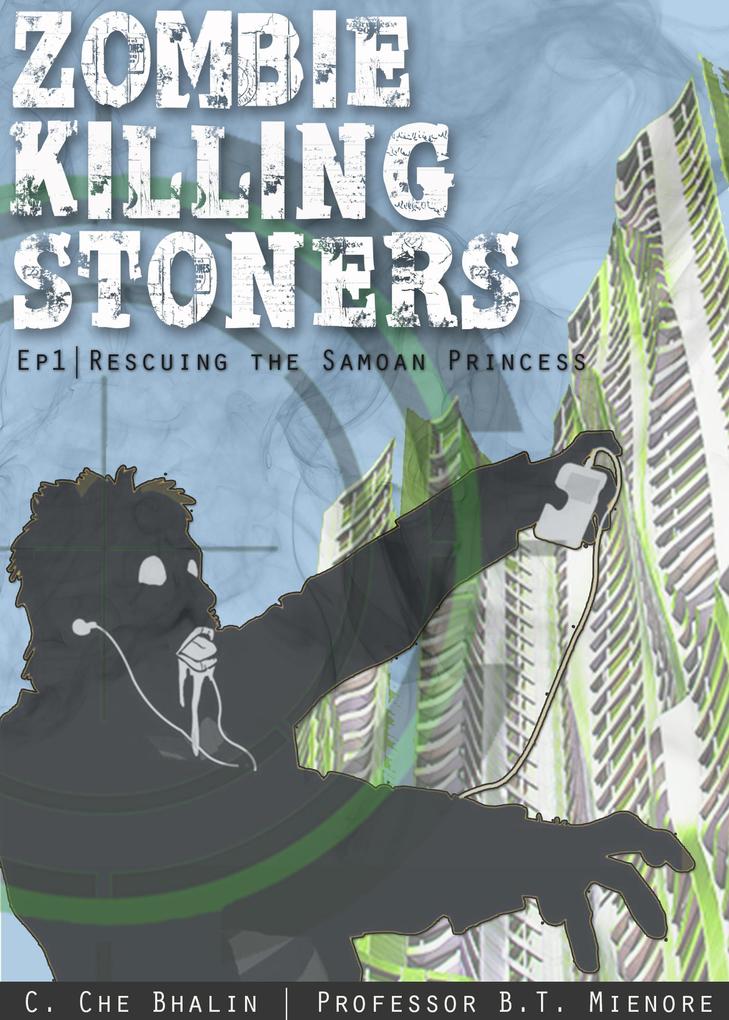 Zombie Killing Stoners Episode 1: Rescuing the Samoan Princess