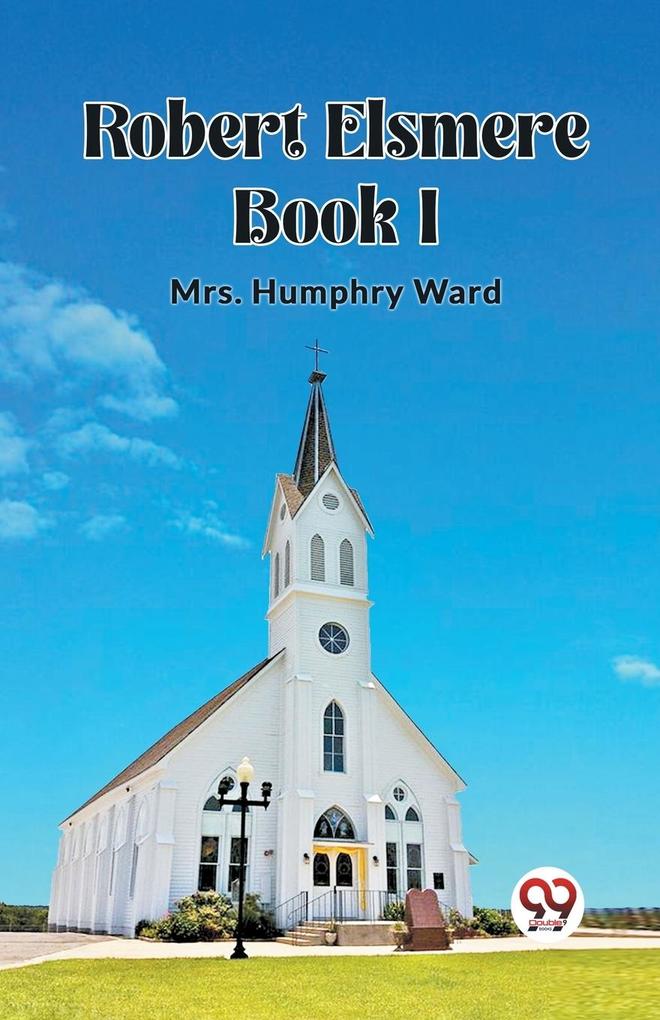 Robert Elsmere BOOK I