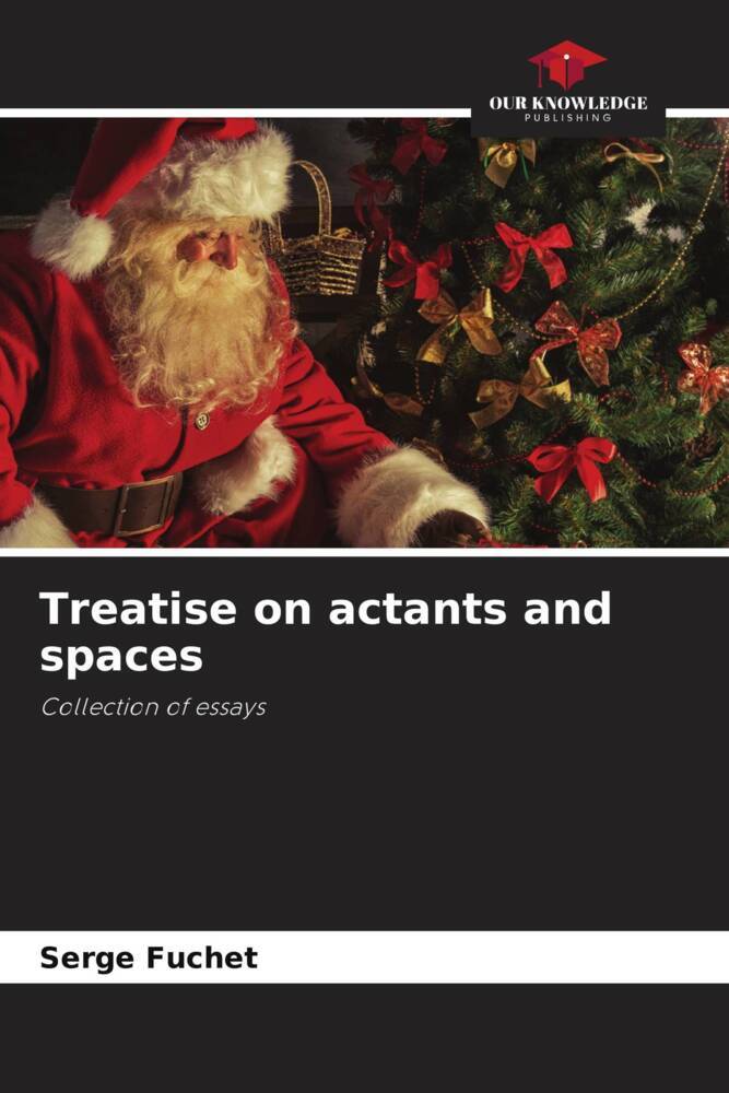 Treatise on actants and spaces
