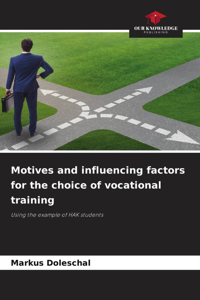Motives and influencing factors for the choice of vocational training