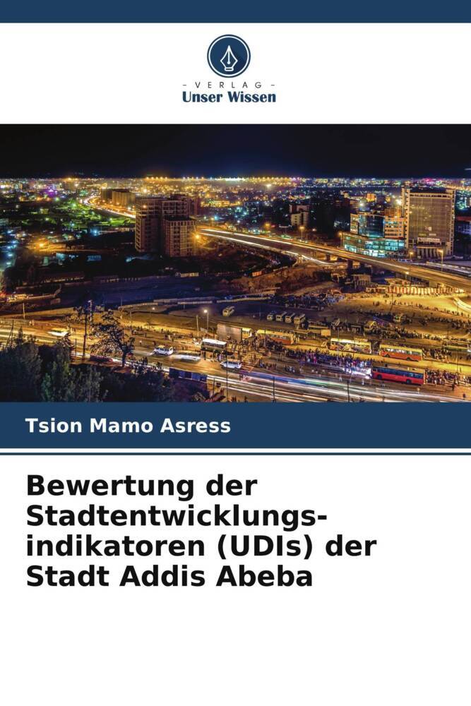 Bewertung der Stadtentwicklungs- indikatoren (UDIs) der Stadt Addis Abeba